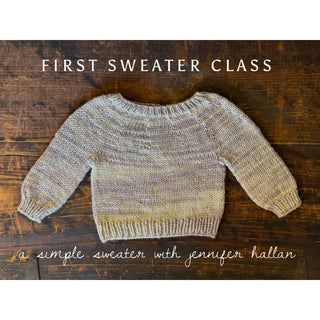 First Sweater Class: A Simple Sweater with Jennifer Hallan